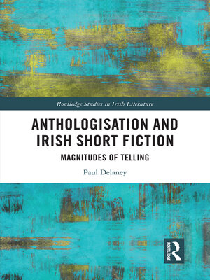 cover image of Anthologisation and Irish Short Fiction